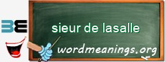 WordMeaning blackboard for sieur de lasalle